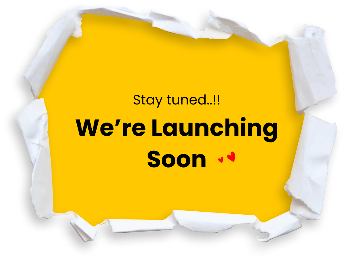Stay tuned..!! We're Launching Soon ♥♥